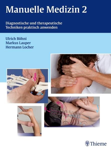 Manuelle Medizin 2: Diagnostische und therapeutische Techniken praktisch anwenden Medicine