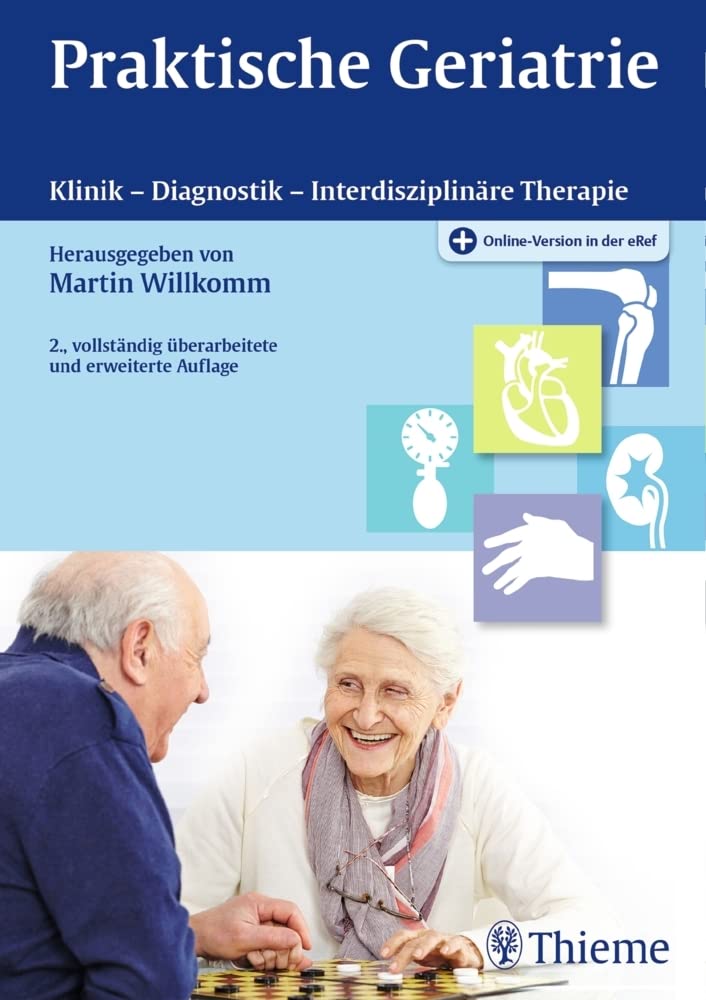Praktische Geriatrie: Klinik - Diagnostik - Interdisziplinäre Therapie Medicine