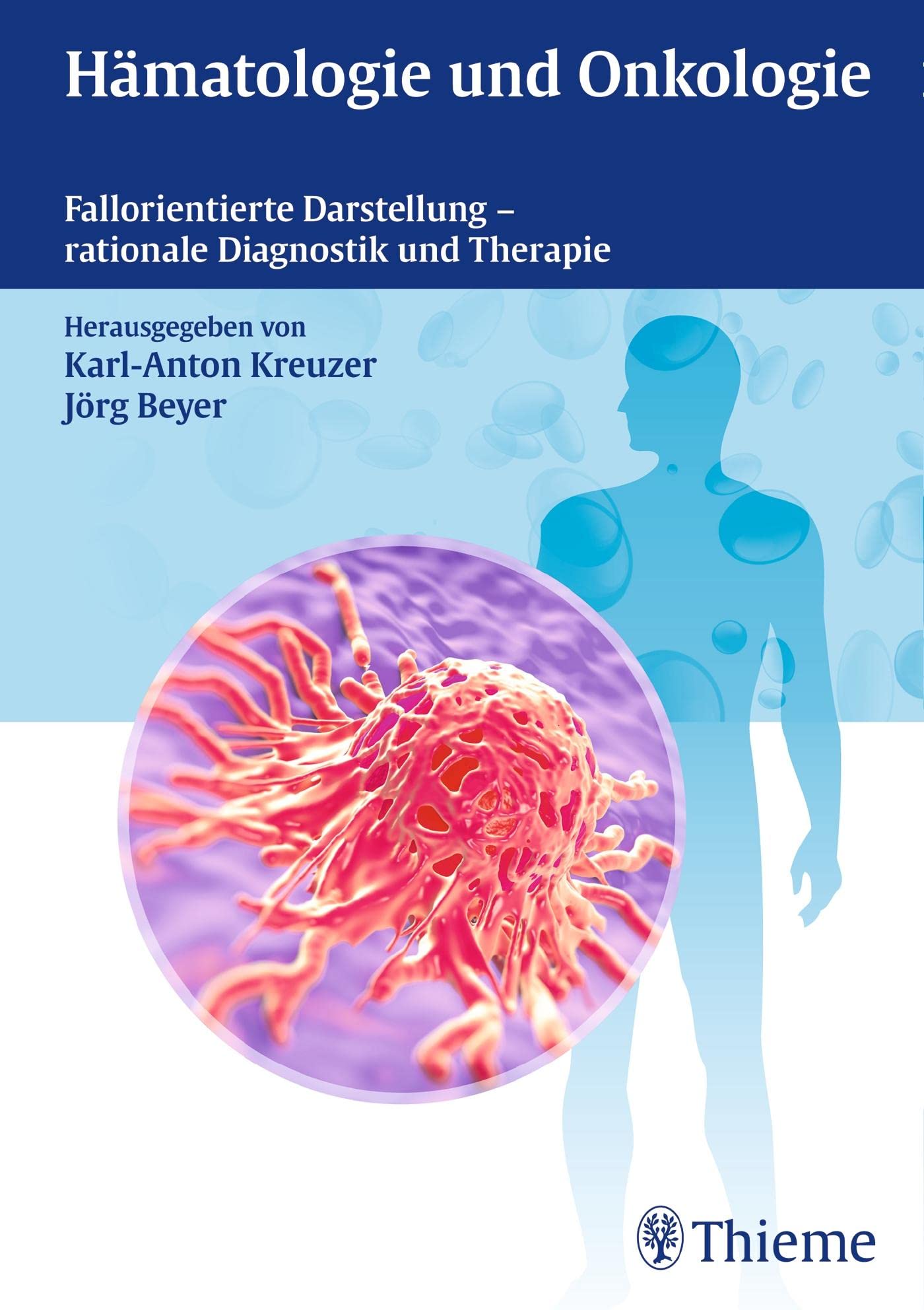 Hämatologie und Onkologie: Fallorientierte Darstellung - rationale Diagnostik und Therapie: Fallorientierte Darstellung - rationale Diagnostik und Therapie. Online-Version in der eRef Medicine