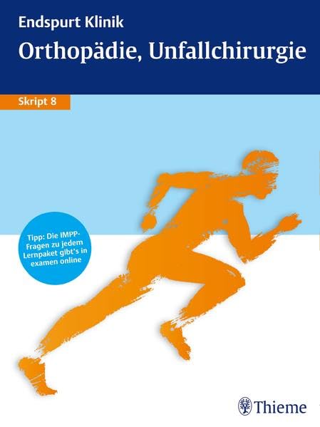 Endspurt Klinik Skript 8: Orthopädie, Unfallchirurgie Medicine Books
