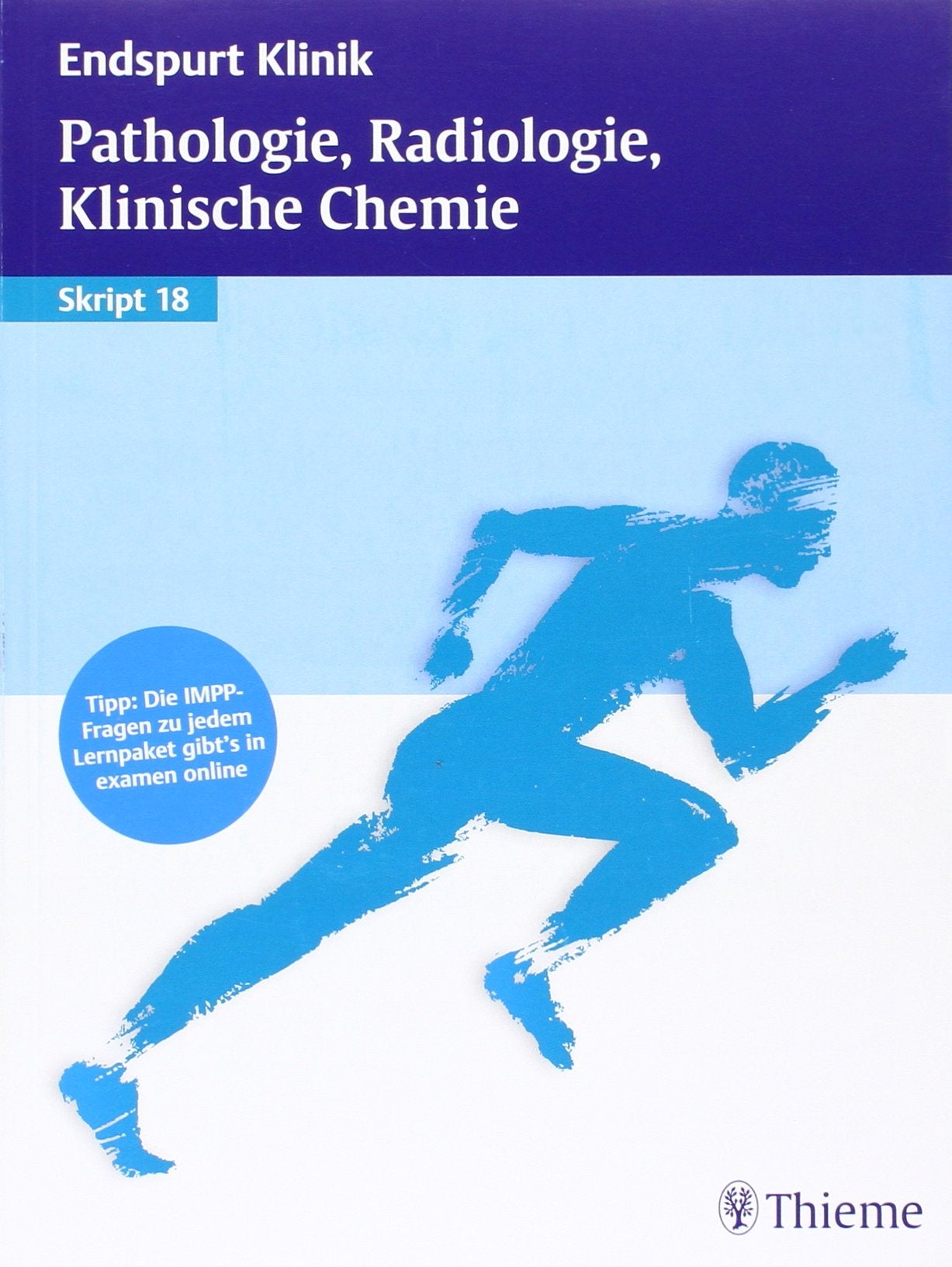 Endspurt Klinik Skript 18: Pathologie, Radiologie, Klinische Chemie Medicine