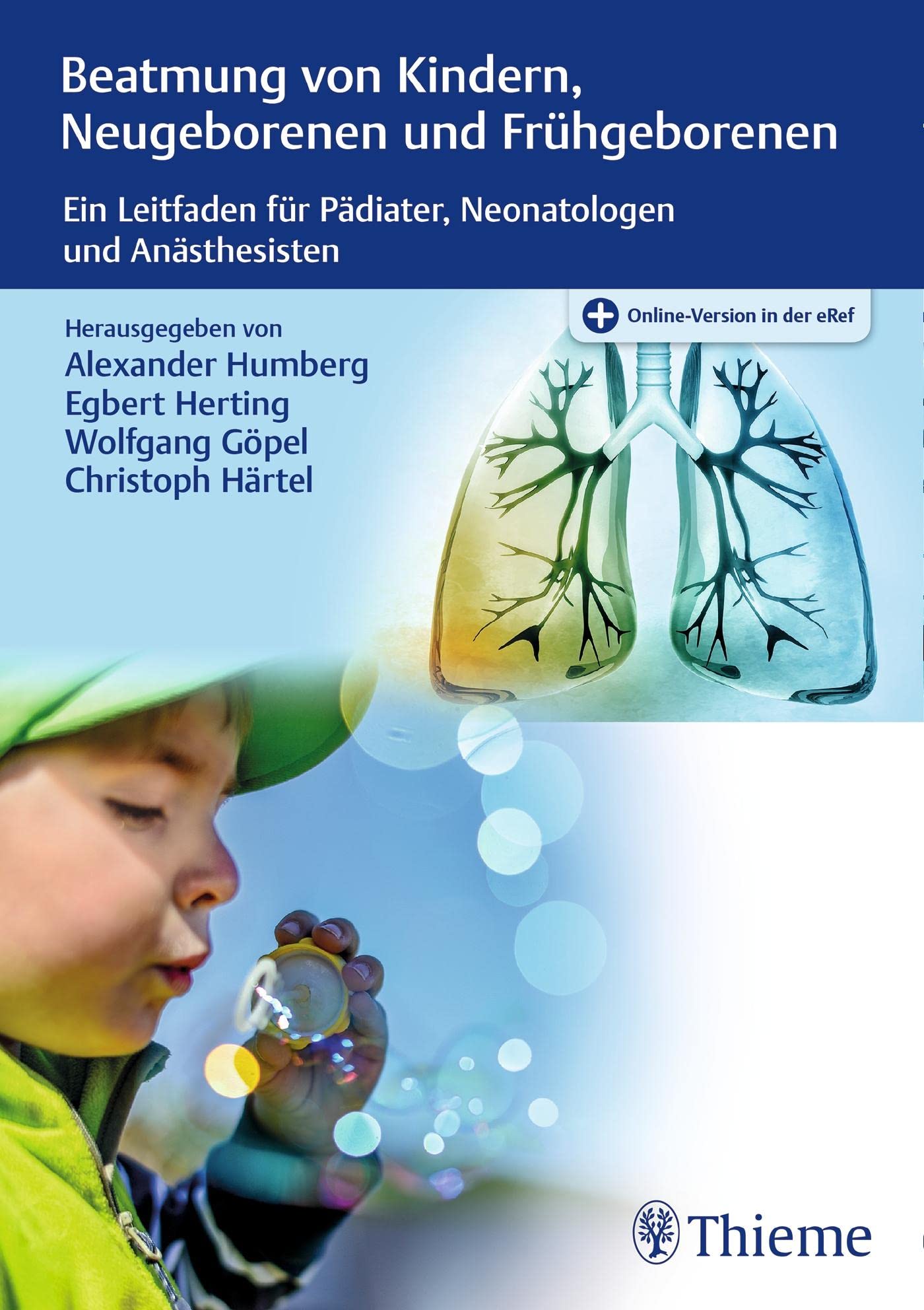 Beatmung von Kindern, Neugeborenen und Frühgeborenen: Ein Leitfaden für Pädiater, Neonatologen und Anästhesisten Medicine