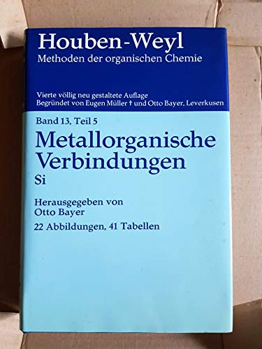 Methods of Organic Chemistry, Ln; Methoden der organischen Chemie, Ln, Bd.13/5, Organo-Silicium-Verbindungen Natural Sciences