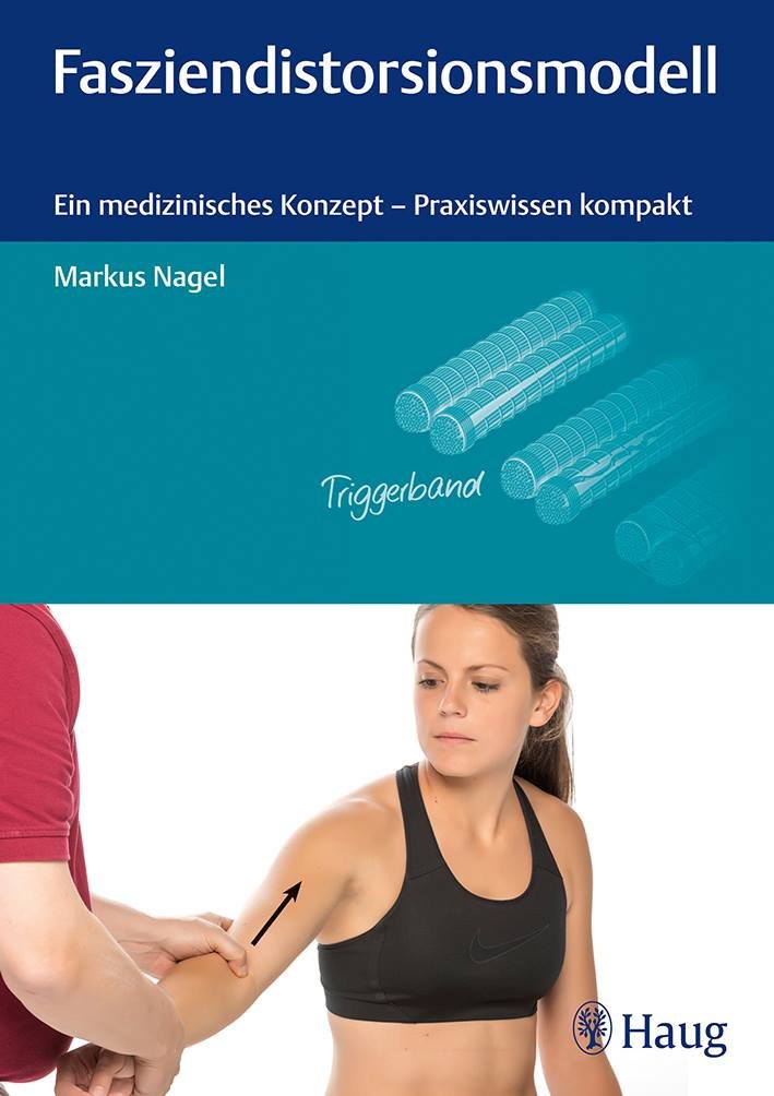 Fasziendistorsionsmodell: Ein medizinisches Konzept - Praxiswissen kompakt Medicine