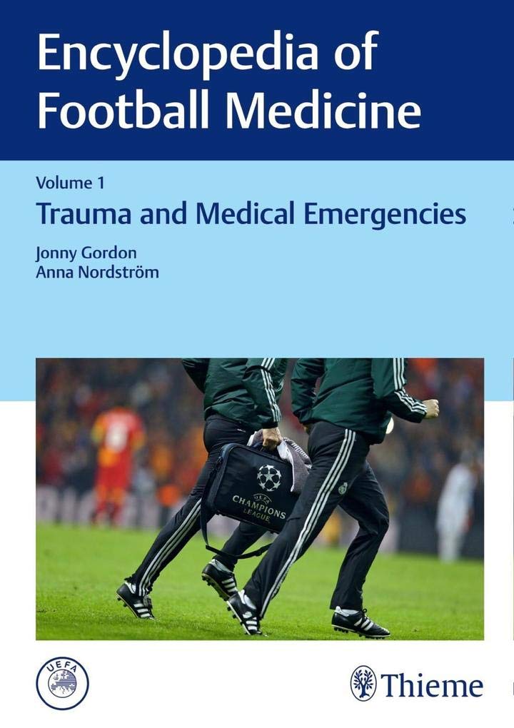 Encyclopedia of Football Medicine: Trauma and Medical Emergencies book