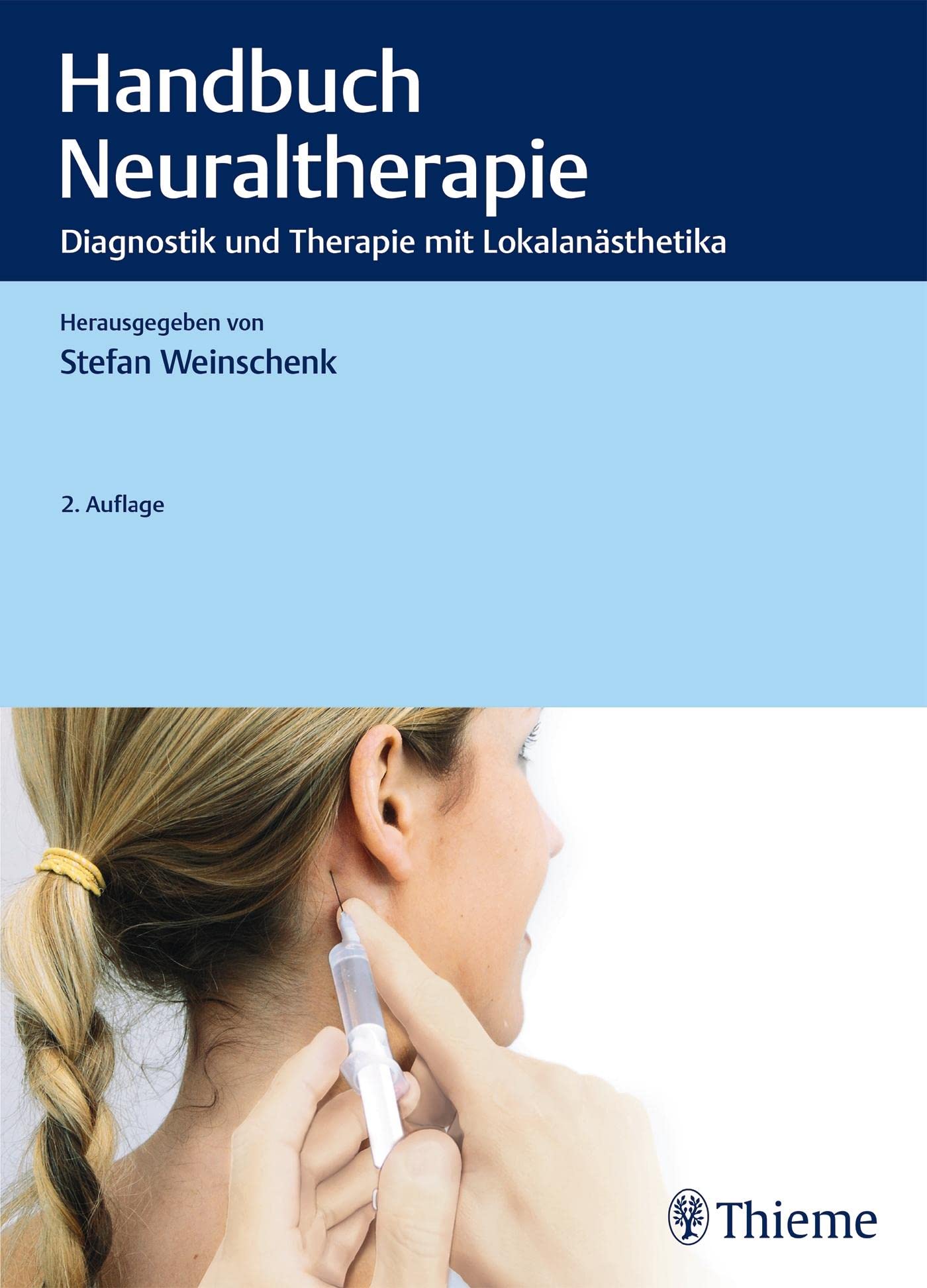 Handbuch Neuraltherapie: Therapie mit Lokalanästhetika Medicine