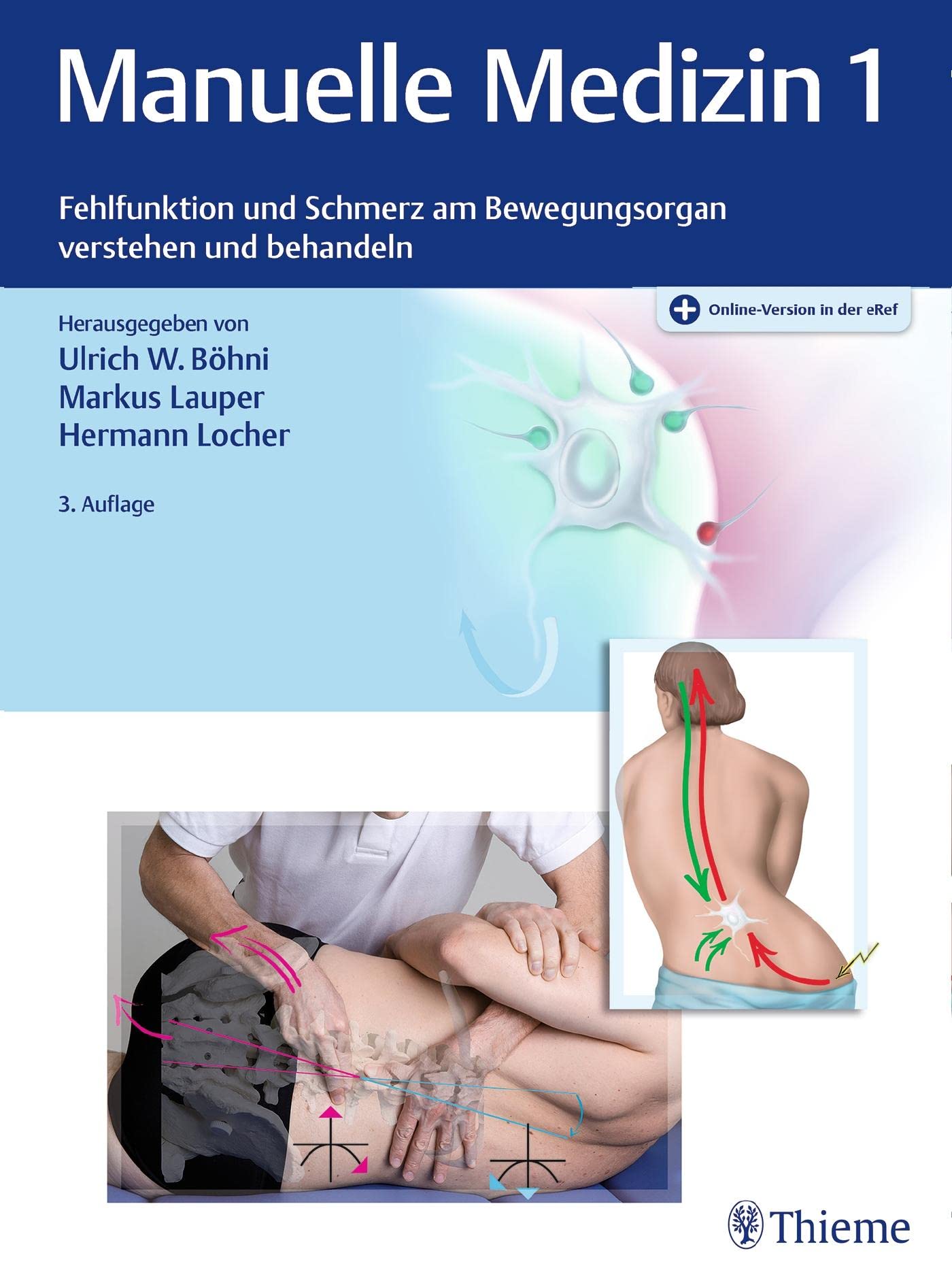 Manuelle Medizin 1: Fehlfunktion und Schmerz am Bewegungsorgan verstehen und behandeln Medicine