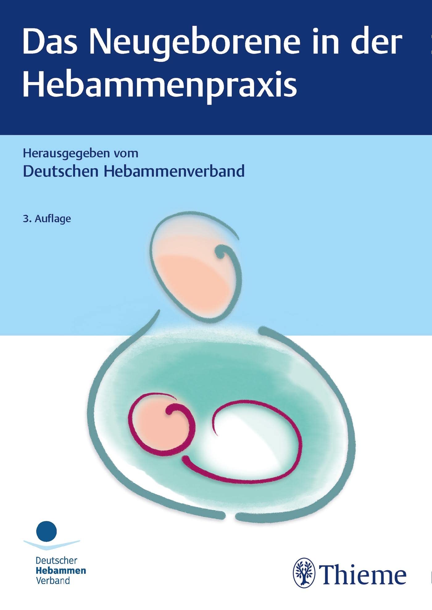 Das Neugeborene in der Hebammenpraxis Medicine