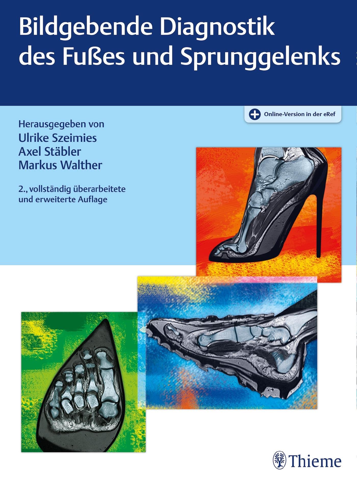 Bildgebende Diagnostik des Fußes und Sprunggelenks: Plus Online-Version in der eRef Medicine