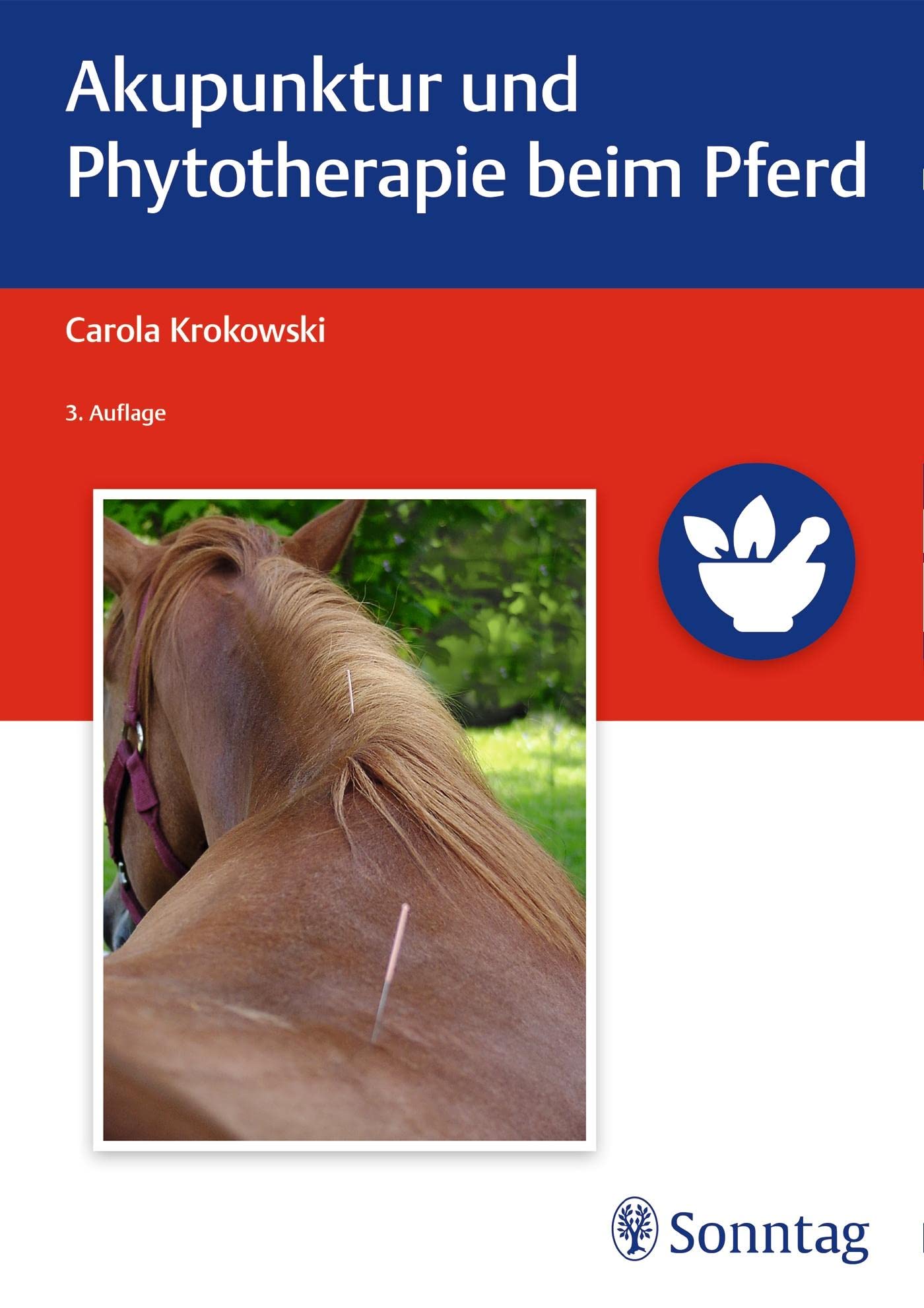 Akupunktur und Phytotherapie beim Pferd Medicine