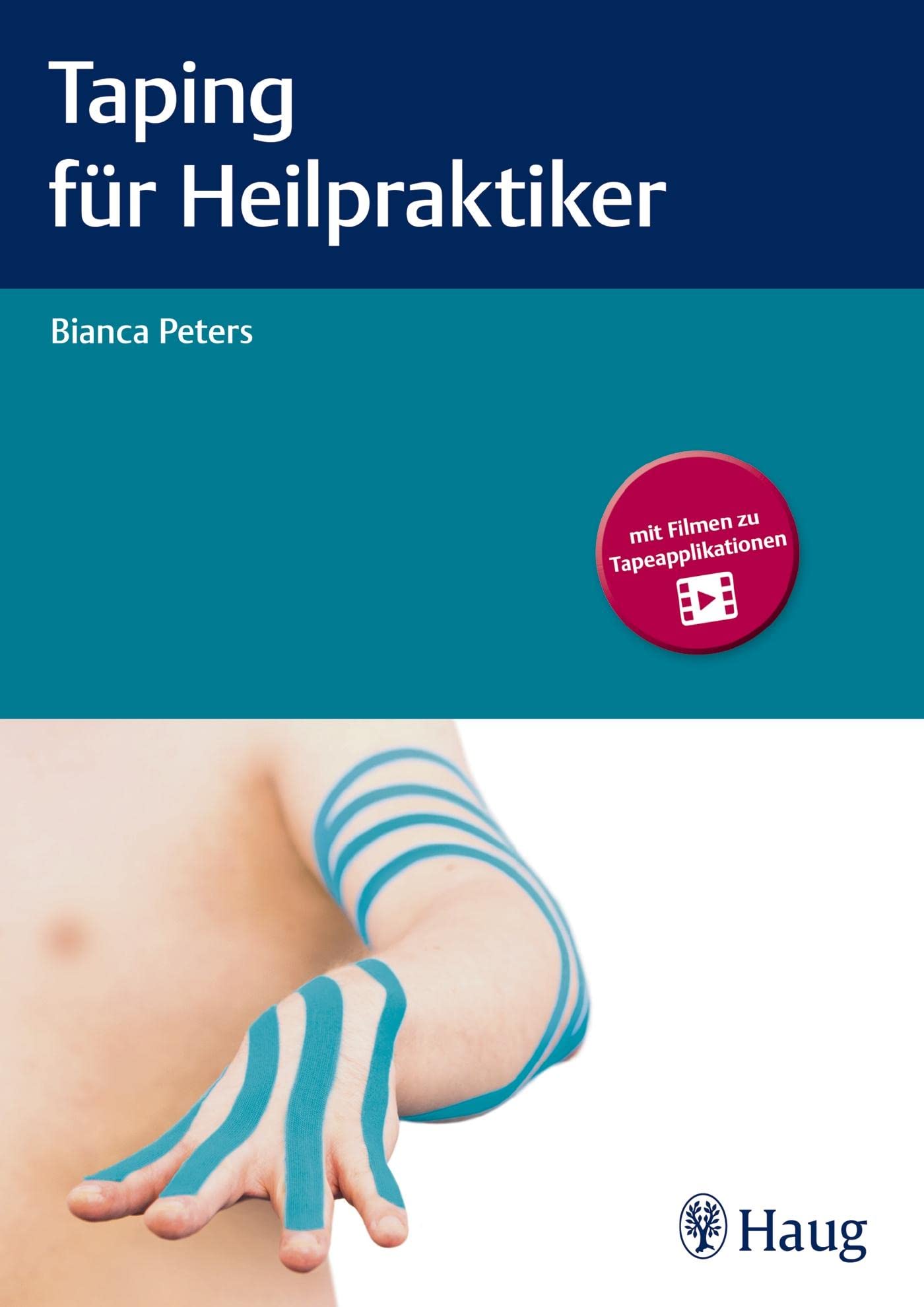 Taping für Heilpraktiker: Mit Filmen zu Tapeapplikationen Medicine
