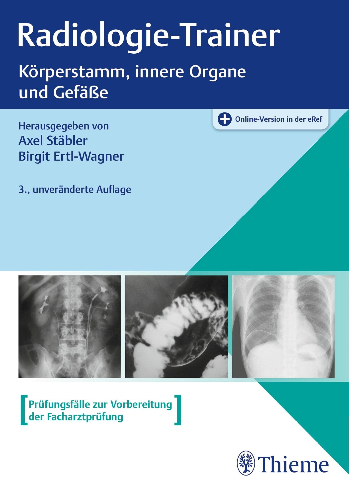 Radiologie-Trainer Körperstamm, innere Organe und Gefäße Medicine