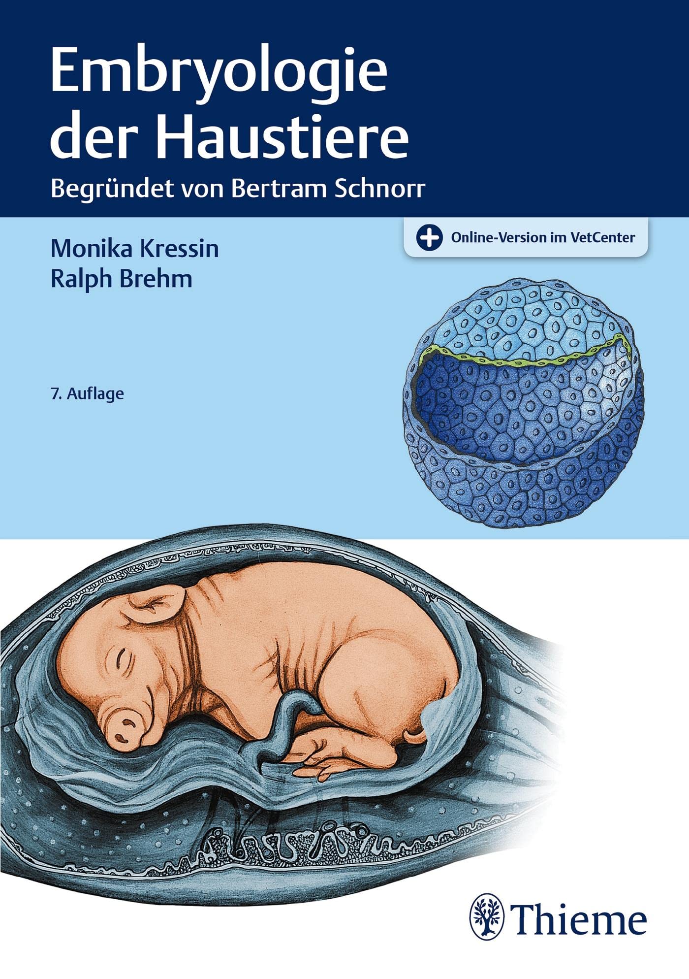 Embryologie der Haustiere: begründet von Bertram Schnorr Medicine