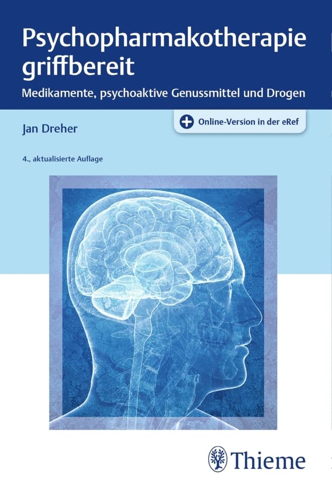 Psychopharmakotherapie griffbereit: Medikamente, psychoaktive Genussmittel und Drogen Medicine