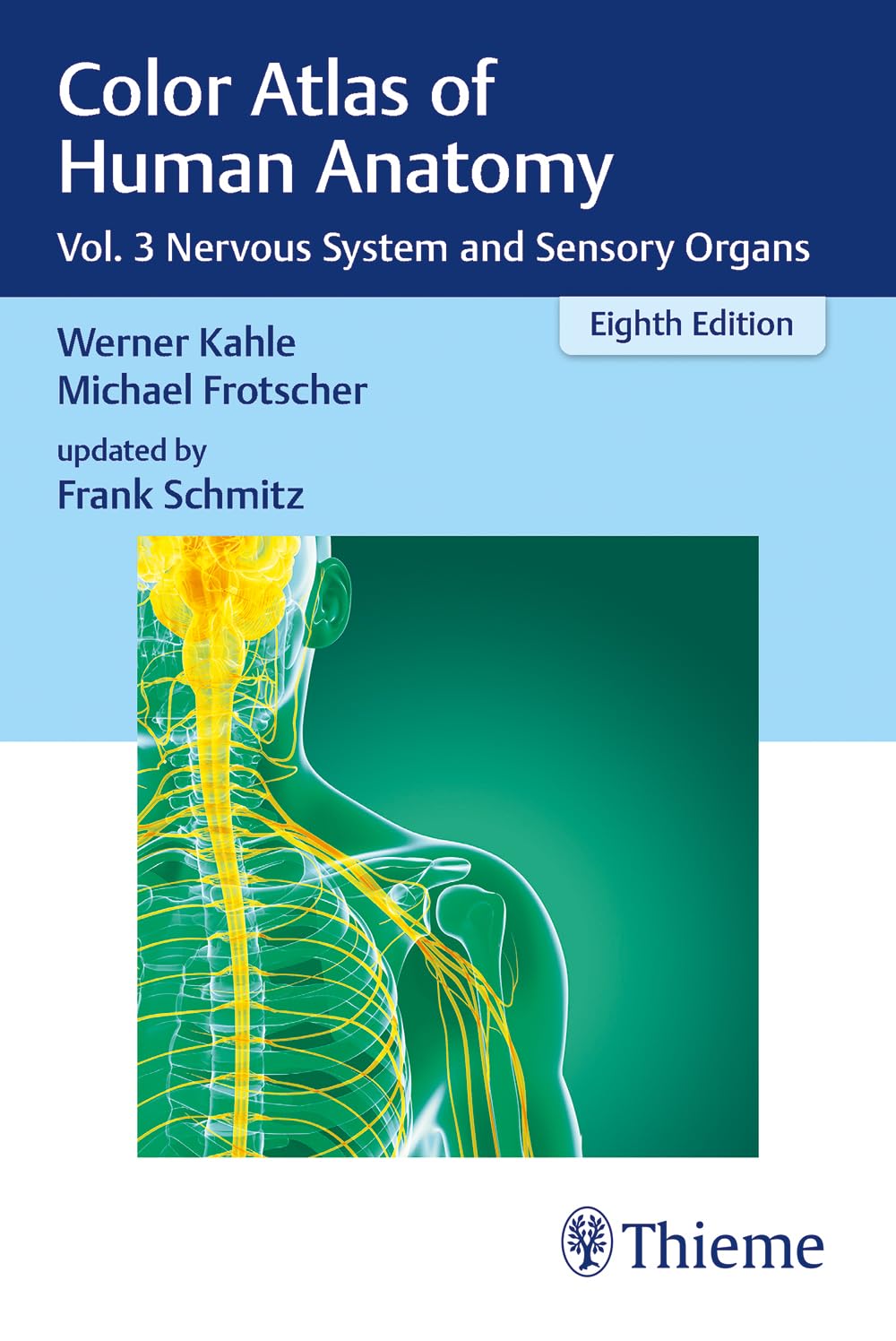 Color Atlas of Human Anatomy: Vol. 3 Nervous System and Sensory Organs Medicine