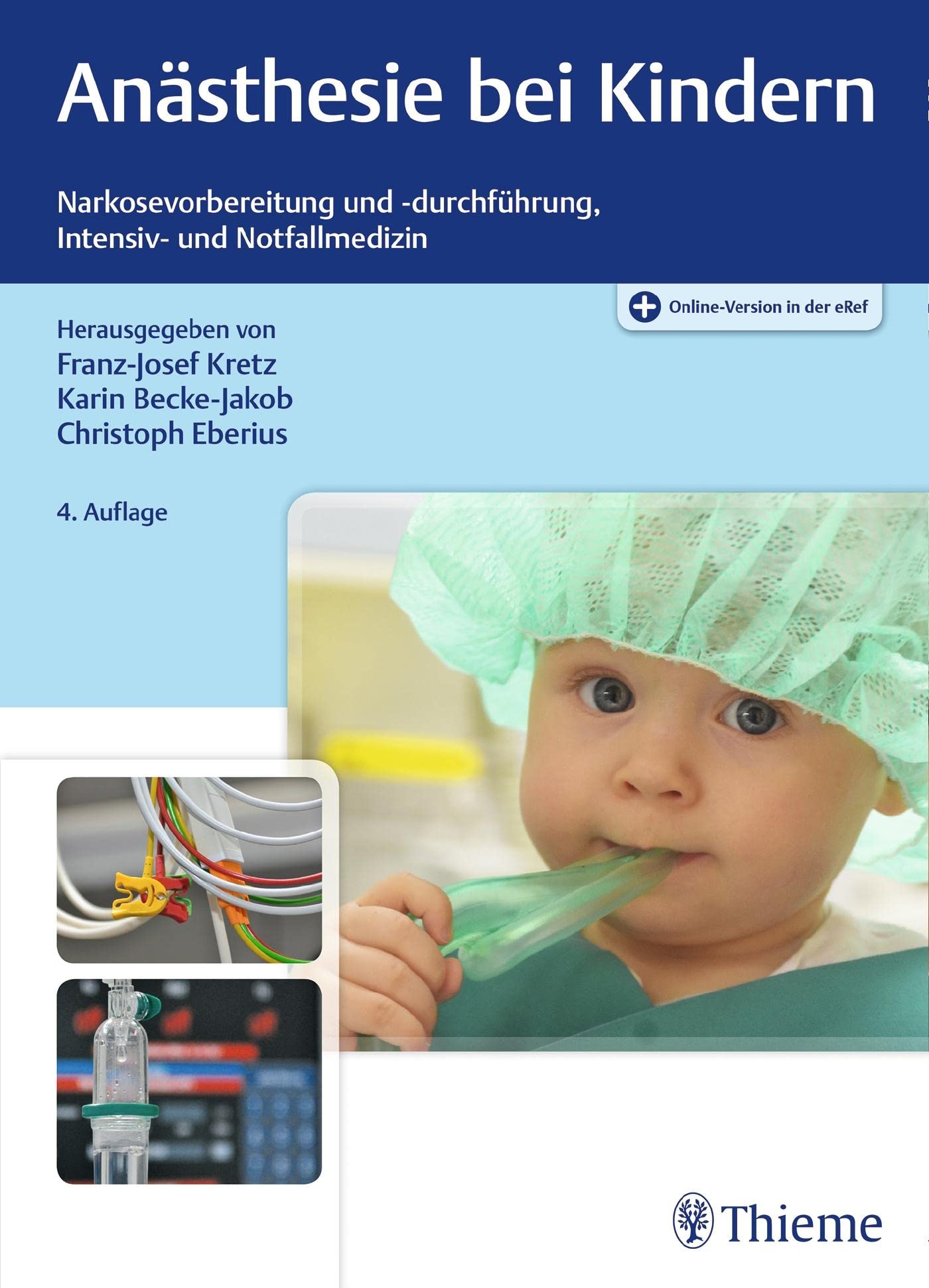 Anästhesie bei Kindern: Narkosevorbereitung und -durchführung, Intensiv- und Notfallmedizin Medicine