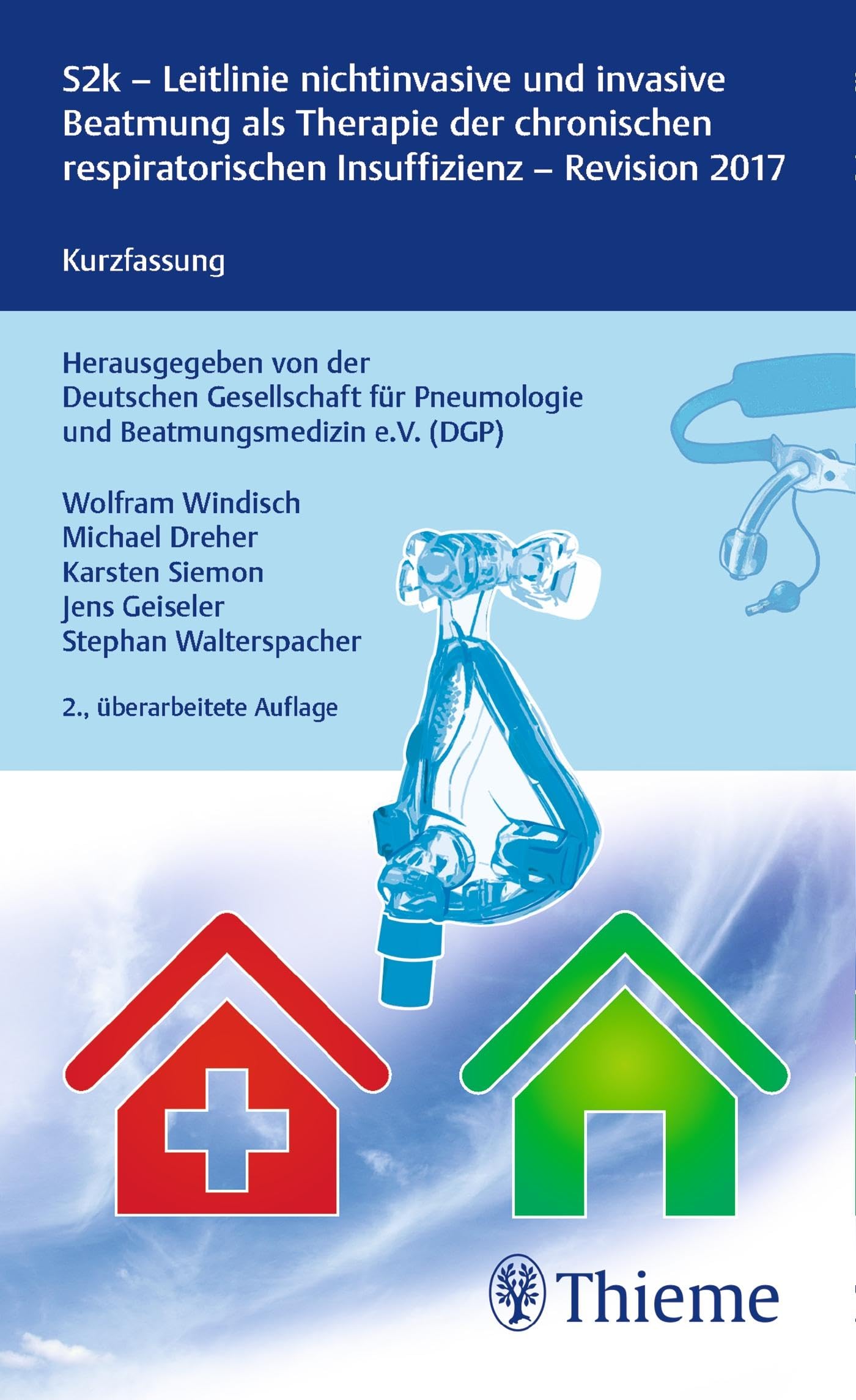 S2-Leitlinie nichtinvasive und invasive Beatmung als Therapie der chronischen respiratorischen Insuffizienz Medicine
