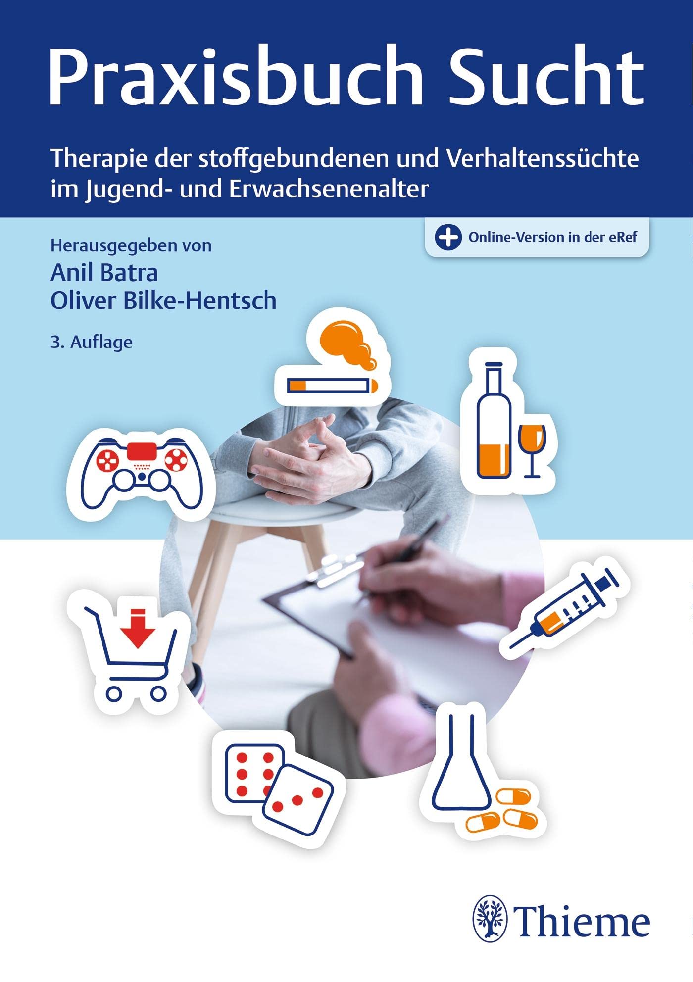 Praxisbuch Sucht: Therapie der stoffgebundenen und Verhaltenssüchte im Jugend- und Erwachsenenalter Medicine
