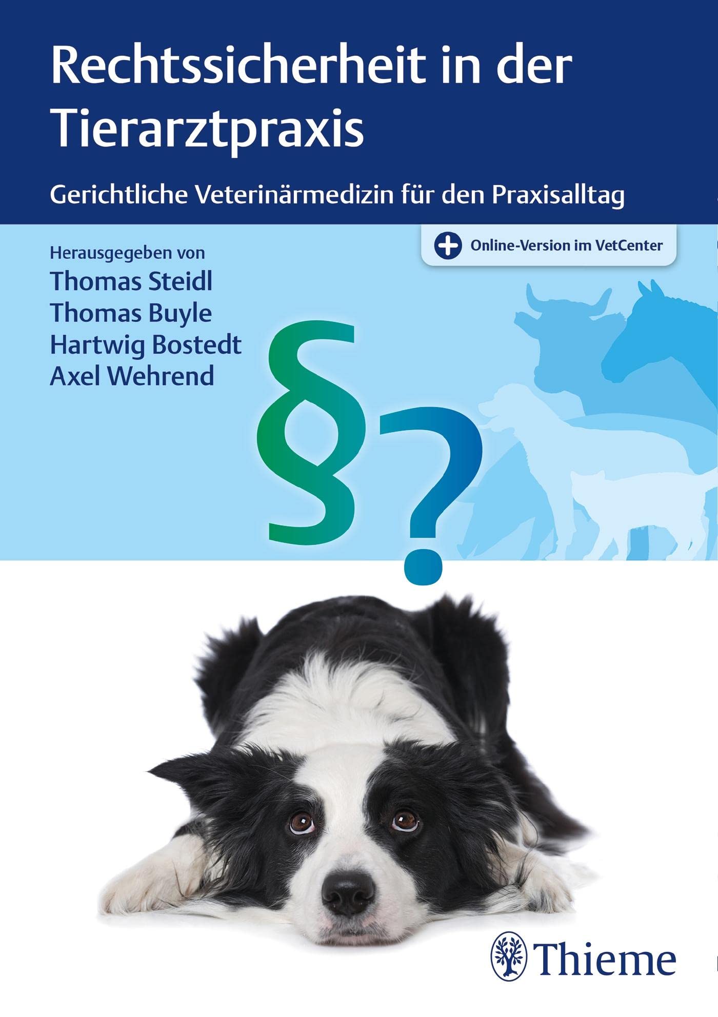 Rechtssicherheit in der Tierarztpraxis: Gerichtliche Veterinärmedizin für den Praxisalltag Medicine