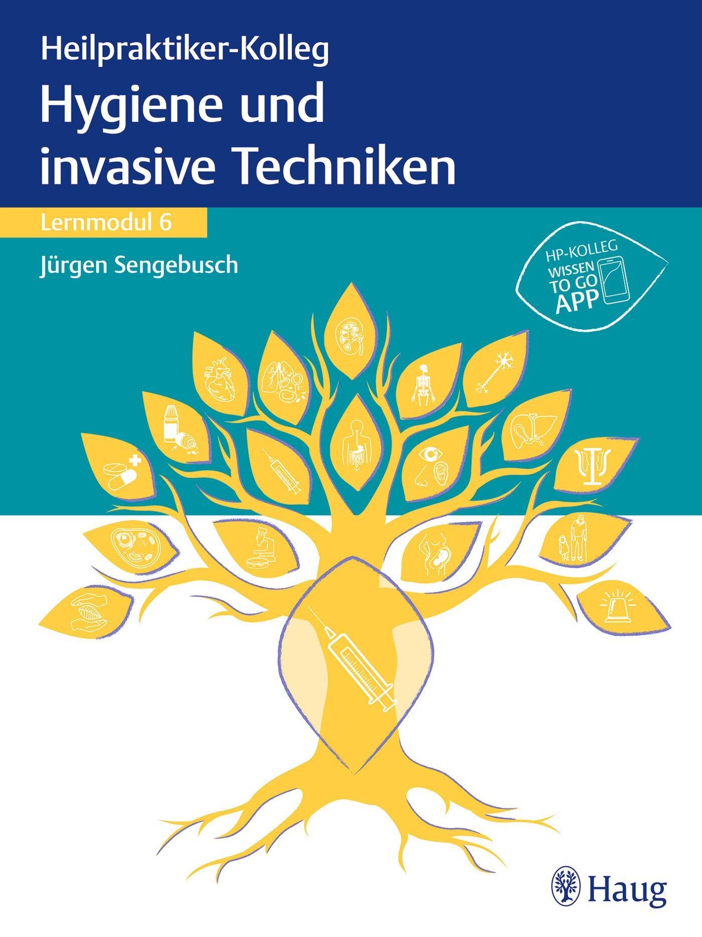 Heilpraktiker-Kolleg - Hygiene und invasive Techniken – Lernmodul 6 Medicine