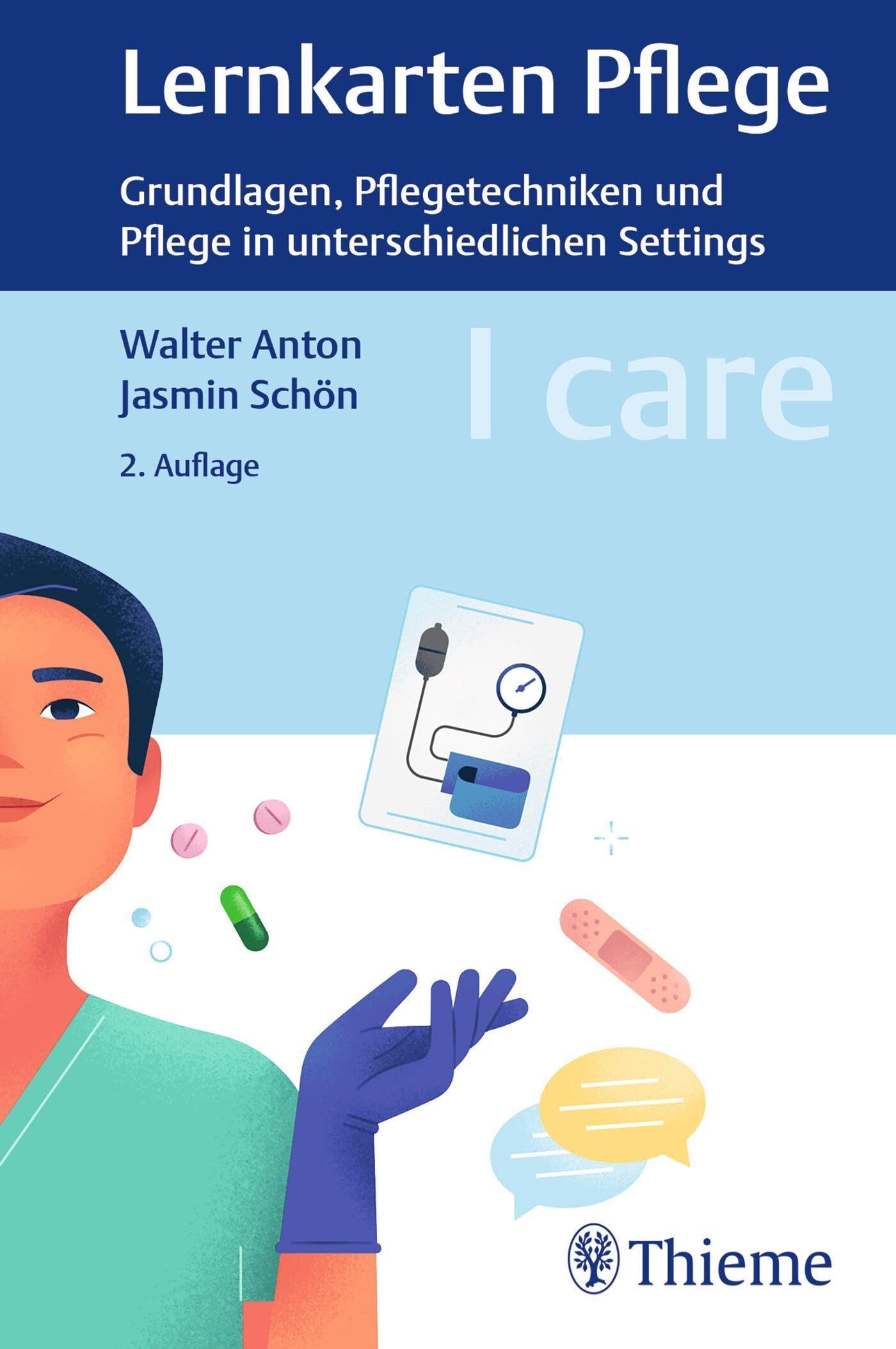 I care Lernkarten Pflege – Grundlagen, Pflegetechniken und Pflege in unterschiedlichen Settings Medicine