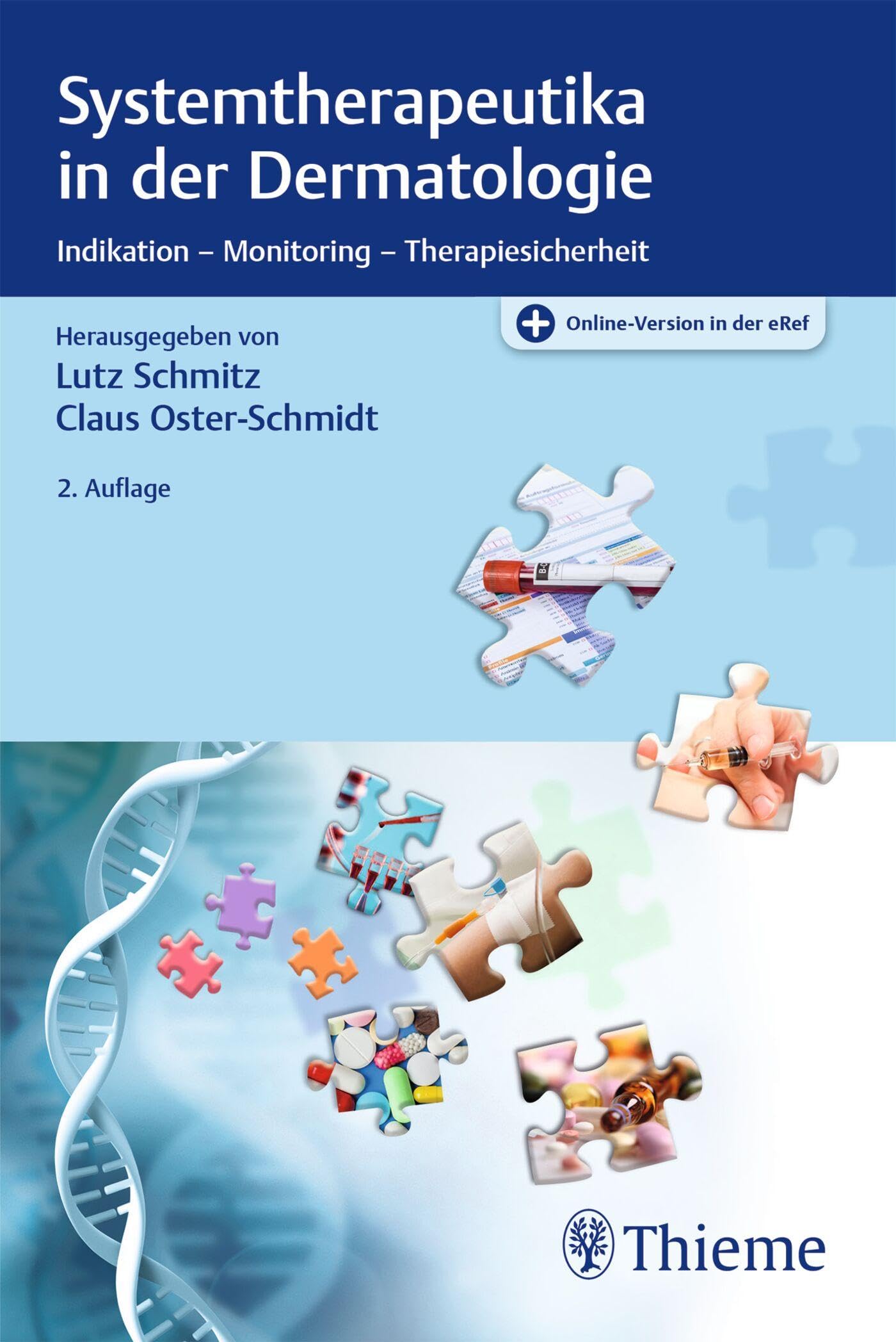 Systemtherapeutika in der Dermatologie: Indikation - Monitoring - Therapiesicherheit Medicine