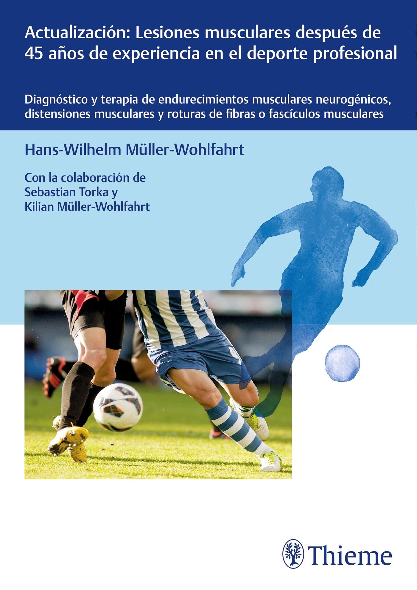 Actualización: Lesiones musculares: Actualización: Lesiones musculares después de 45 años de experiencia en el deporte profesional Medicine