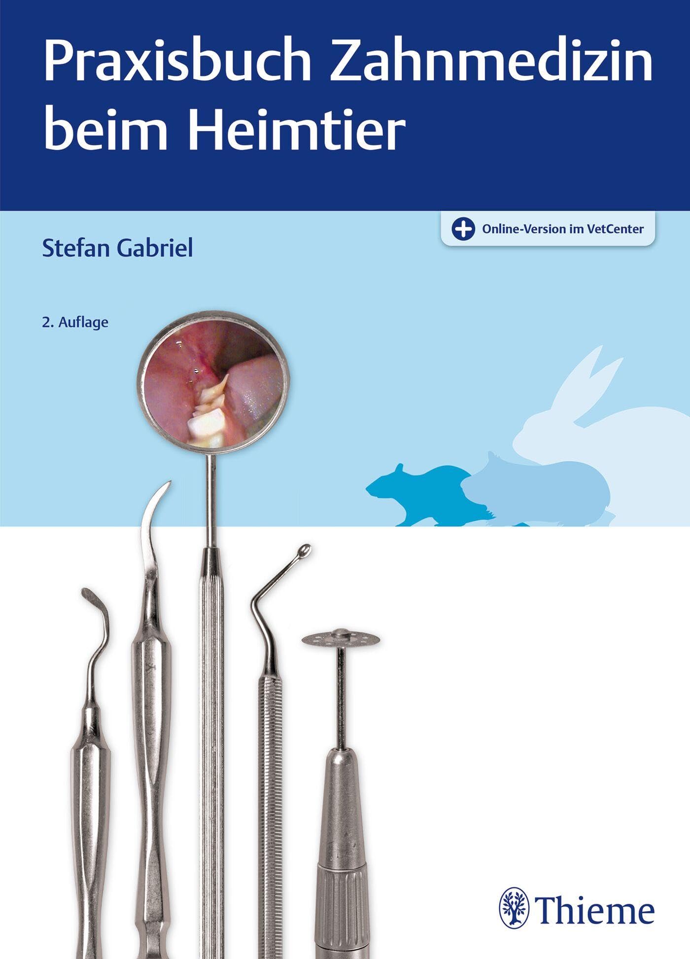 Praxisbuch Zahnmedizin beim Heimtier (Schritt für Schritt) Medicine