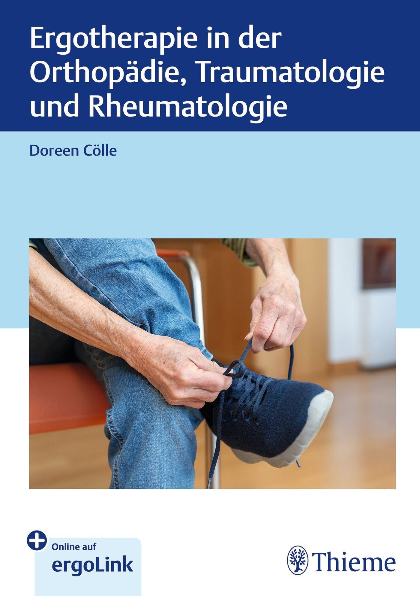 Ergotherapie in Orthopädie, Traumatologie und Rheumatologie Medicine