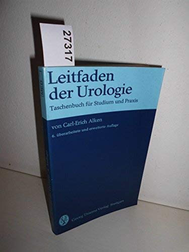Leitfaden der Urologie: Taschenbuch f. Studium u. Praxis Books