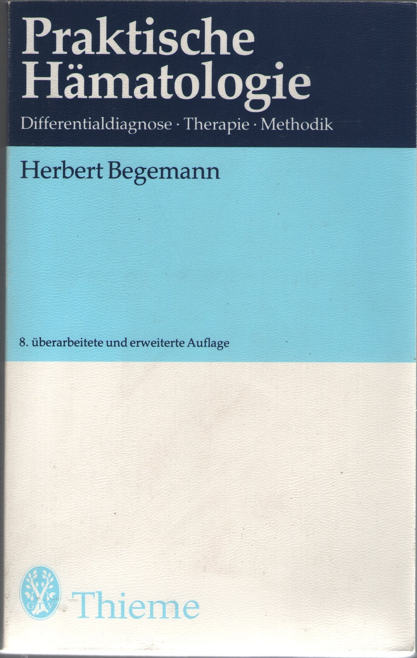 Praktische Hämatologie - Differentialdiagnose - Therapie - Methodik Books