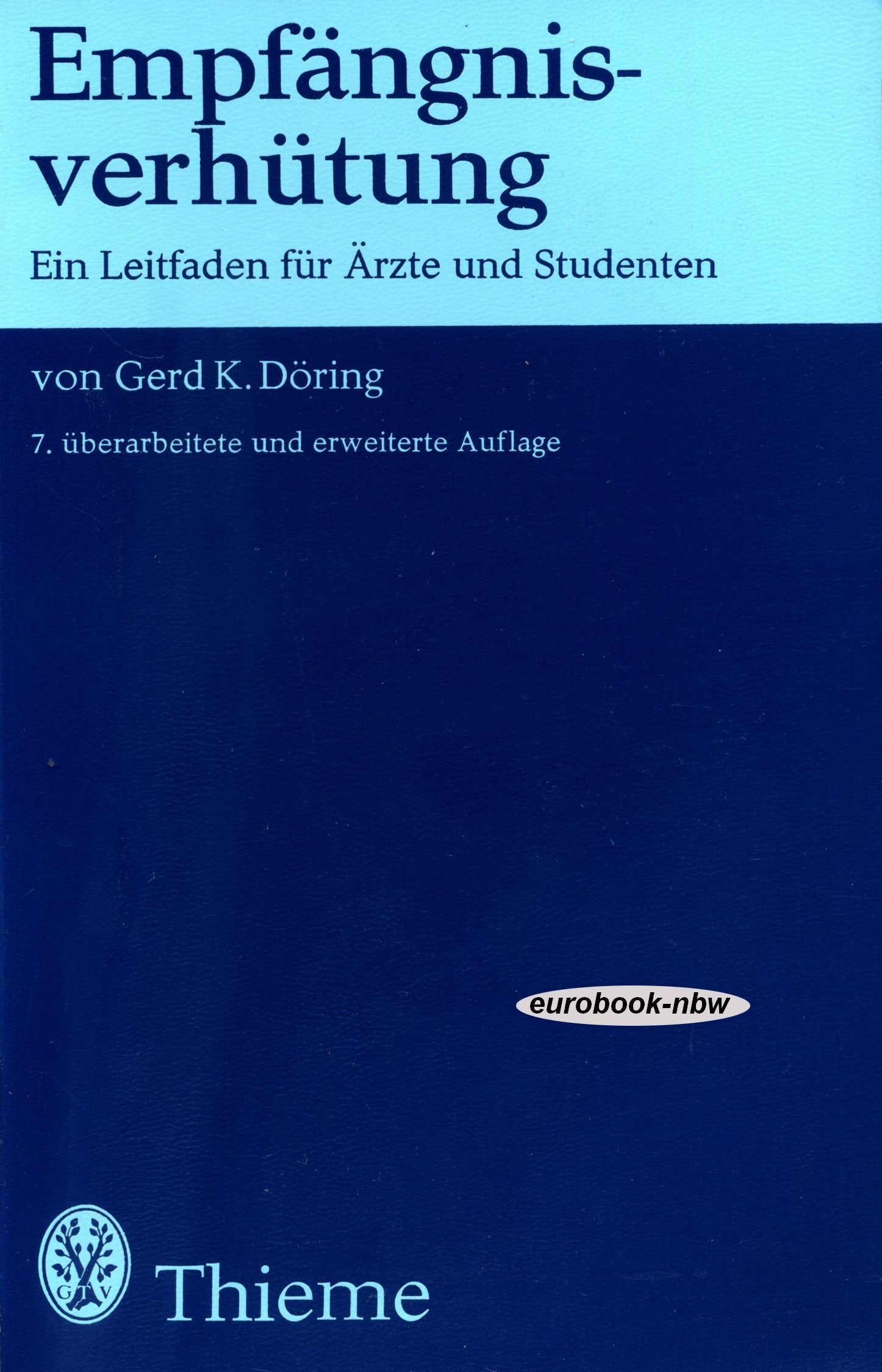 Empfängnisverhütung. Ein Leitfaden für Ärzte und Studenten. Books