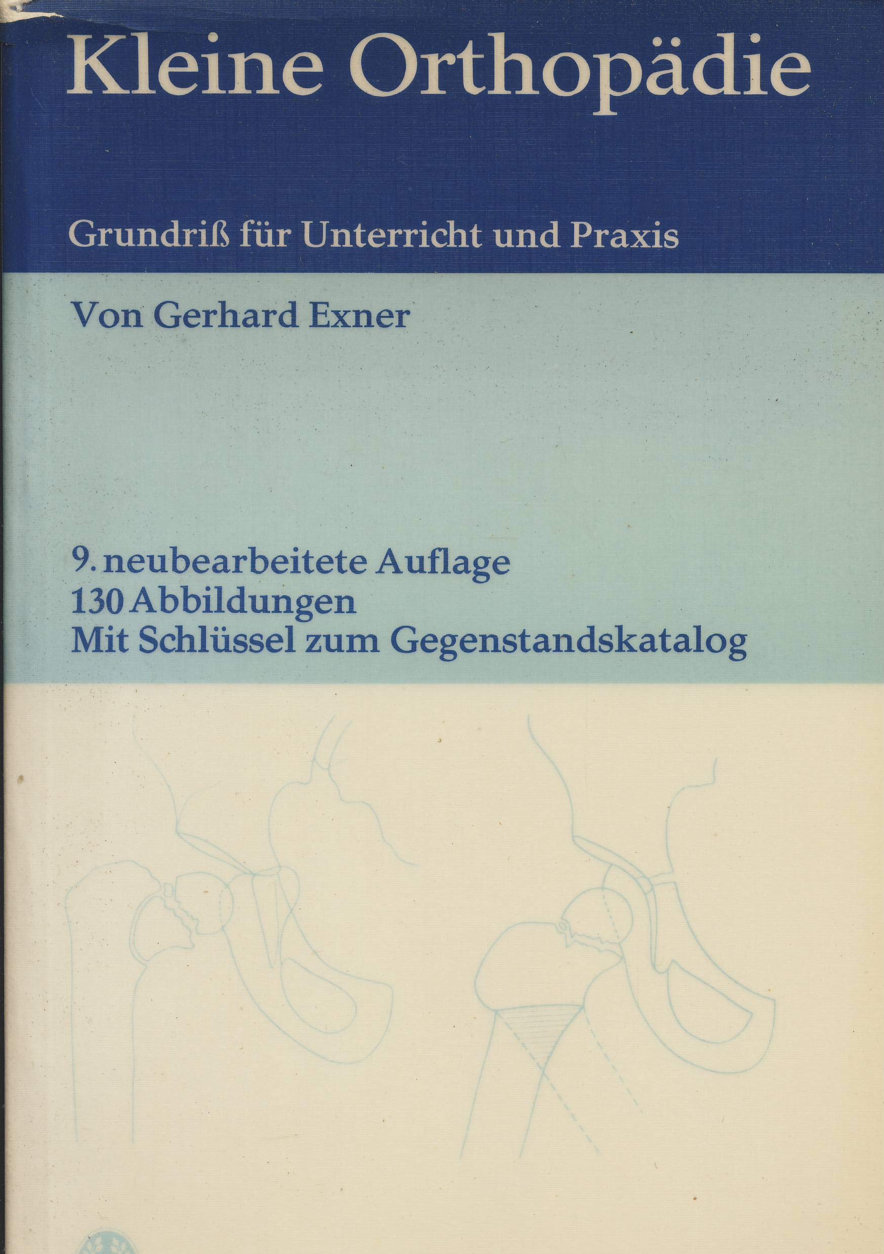 Kleine Orthopädie. Grundriss für Unterricht und Praxis Medicine