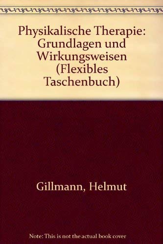 Physikalische Therapie : Grundlagen u. Wirkungsweisen, 4 Tab. Books