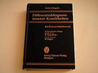 Differentialdiagnose innerer Krankheiten - Für Ärzte und Studierende. 786 zum Teil mehrfarbige Abbildungen, 68 Tabellen und 30 Skizzen. Medicine
