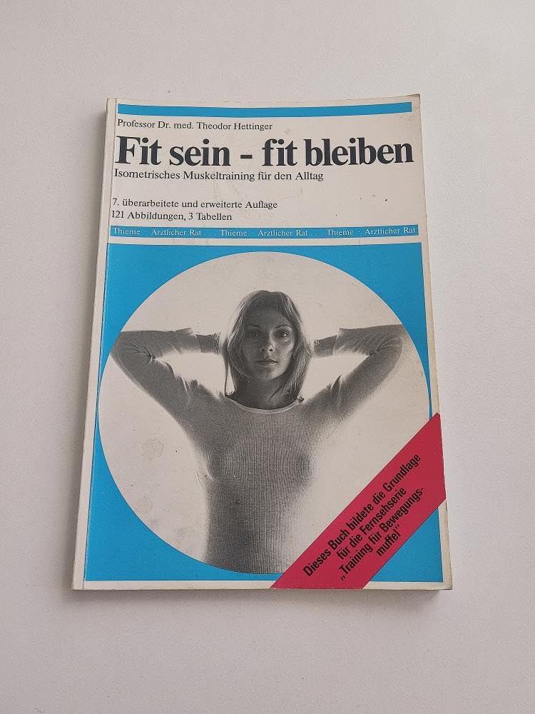 Fit sein - fit bleiben. Isometrisches Muskeltraining für den Alltag. Leisure & Fun