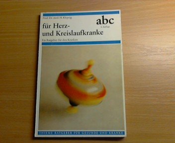 Abc für Herz- und Kreislaufkranke : Ein Ratgeber f.d. Kranken u. seine Angehörigen Books