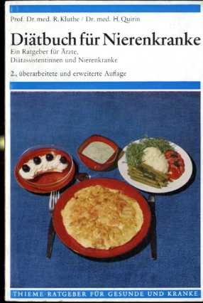 Diätbuch für Nierenkranke : ein Ratgeber f. Ärzte, Diätassistentinnen u. Nierenkranke. Books