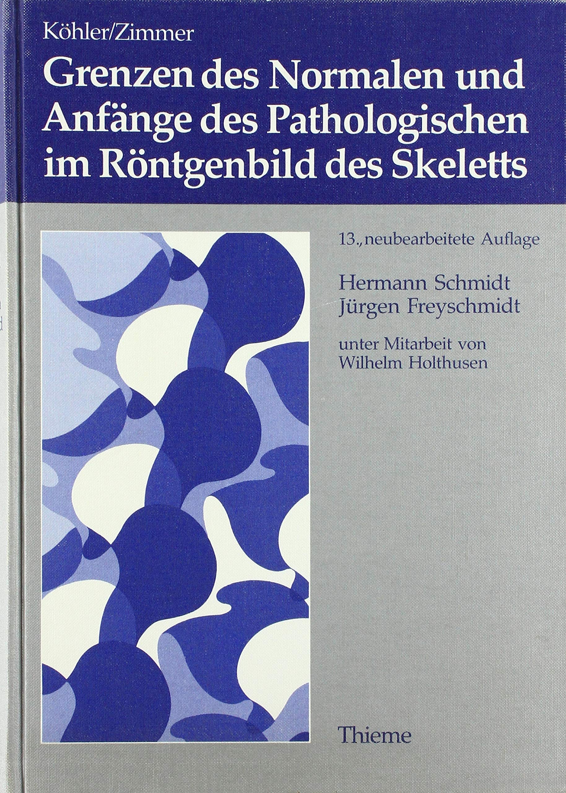 Grenzen des Normalen und Anfänge des Pathologischen im Röntgenbild des Skeletts Medicine