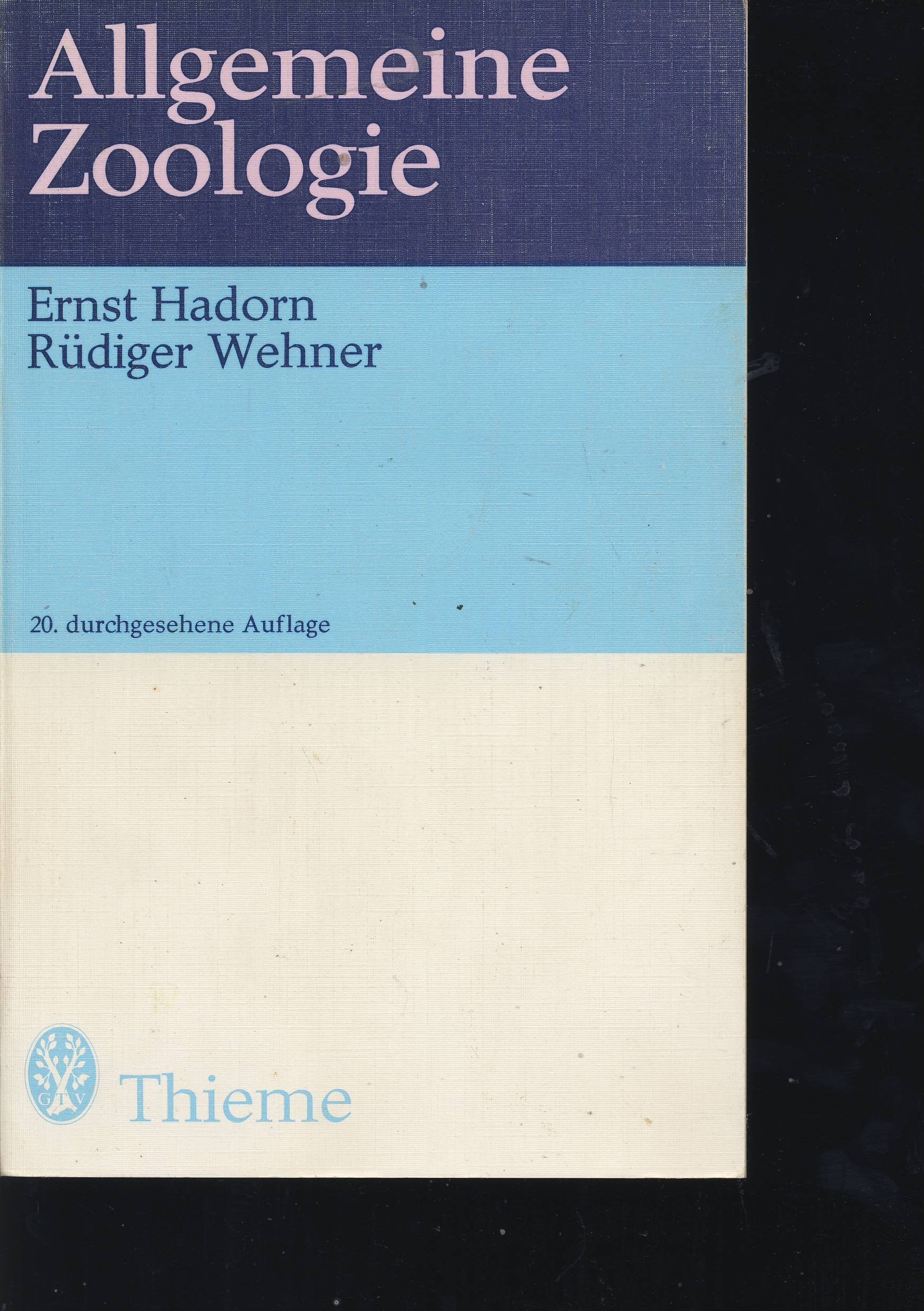 Allgemeine Zoologie mit 281 Abbildungen - neu bearbeitet: Ernst Hadorn und Rüdiger Wehner Books