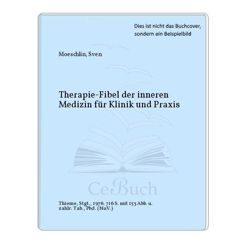 Therapie-Fibel der inneren Medizin - für Klinik und Praxis Medicine