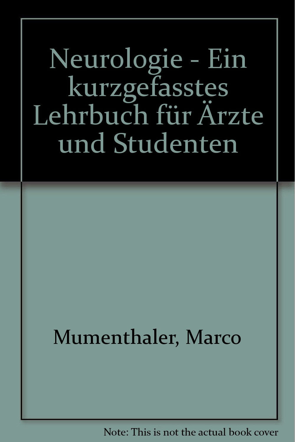 Neurologie - Ein kurzgefasstes Lehrbuch für Ärzte und Studenten Books