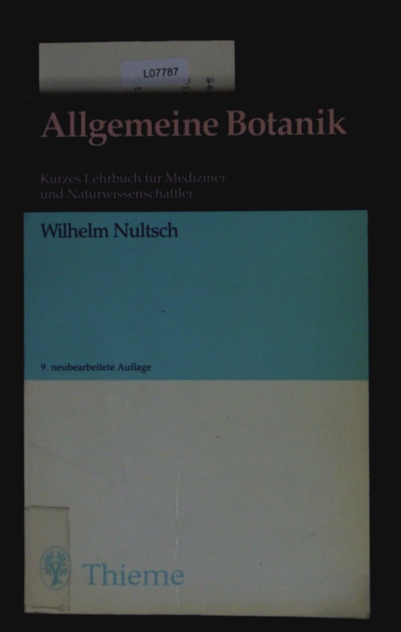 Allgemeine Botanik. Kurzes Lehrbuch für Mediziner und Naturwissenschaftler Medicine