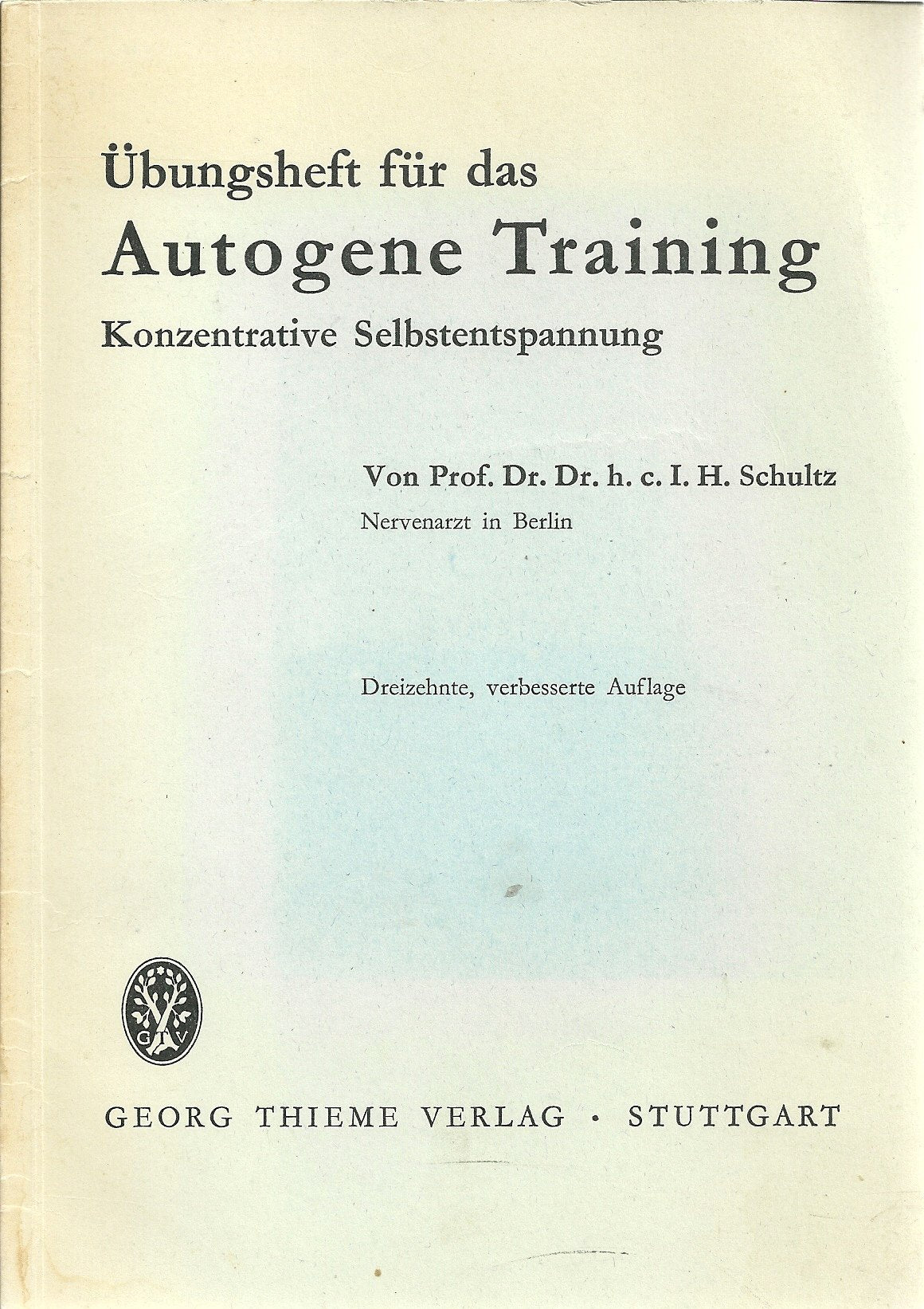 UBUNGSHEFT FUR DAS AUTOGENE TRAINING: KONZENTRATIVE SELBSTENTSPANNUNG. Lifestyle