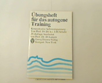 Übungsheft für das autogene Training. Konzentrative Selbstentspannung Lifestyle