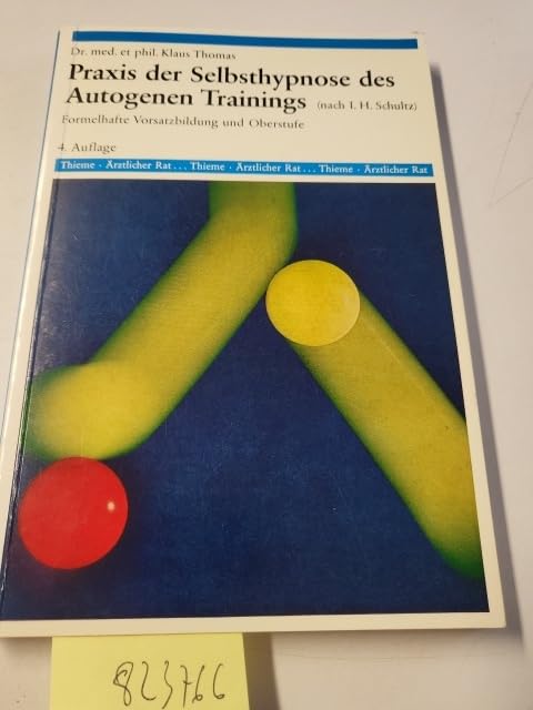 Praxis der Selbsthypnose des Autogenen Trainings (Ärztlicher Rat) Contemporary literature