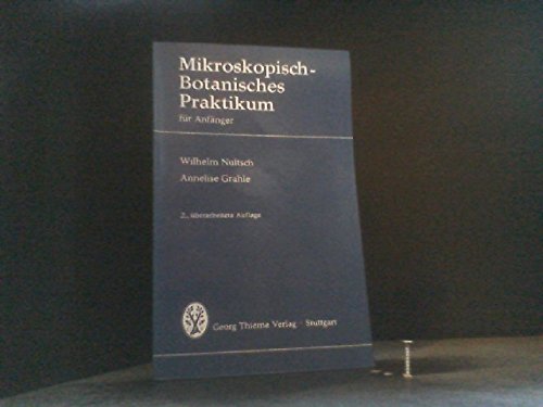 Mikroskopisch-botanisches Praktikum für Anfänger Natural Sciences