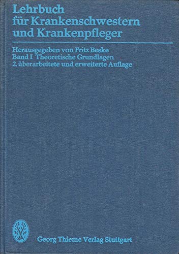 Lehrbuch für Krankenschwestern und Krankenpfleger - in zwei Bänden / Theoretische Grundlagen - Band I. Books