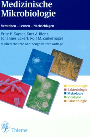 Medizinische Mikrobiologie. Verstehen - Lernen - Nachschlagen Medicine