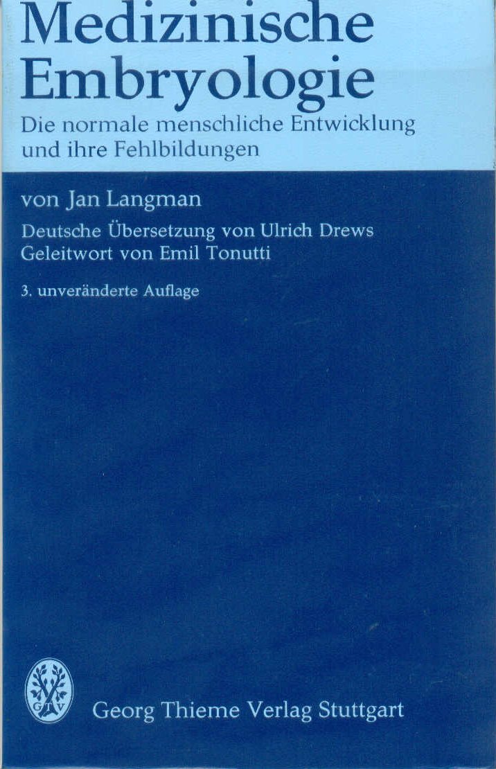 Medizinische Embryologie, Die normale menschliche Entwicklung und ihre Fehlbildungen Medicine